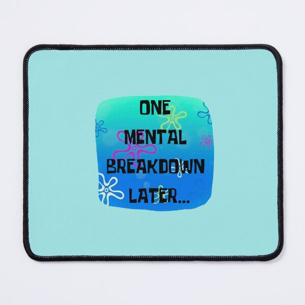 Item preview, Sponge-inspired One mental breakdown later designed and sold by SarahH1823.