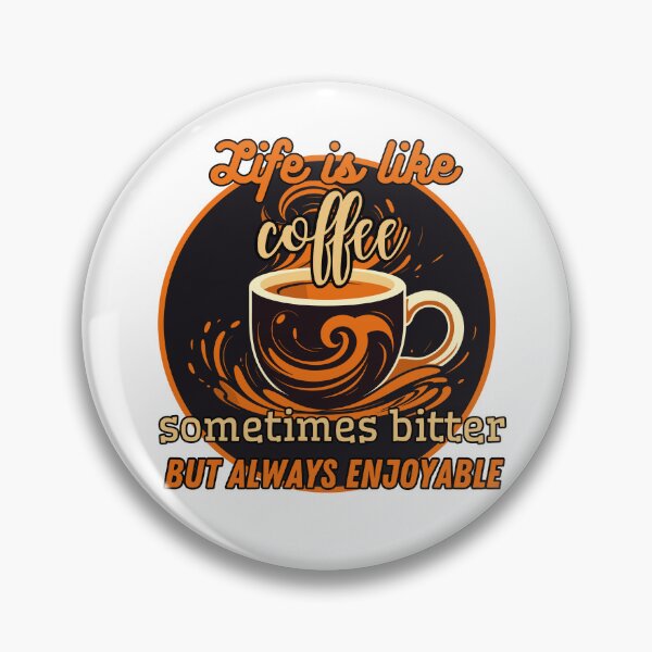 Item preview, Life is like coffee designed and sold by aipolohu.