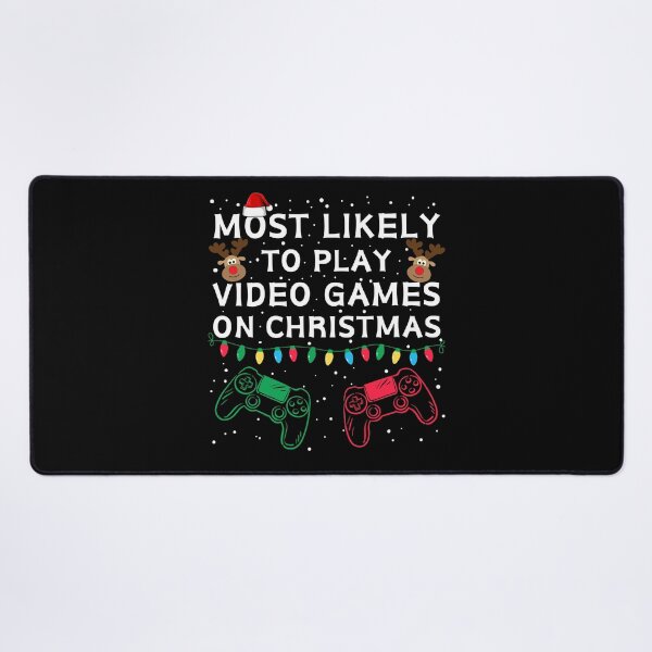 Item preview, Most Likely to Play Video Games on Christmas designed and sold by NNisu.