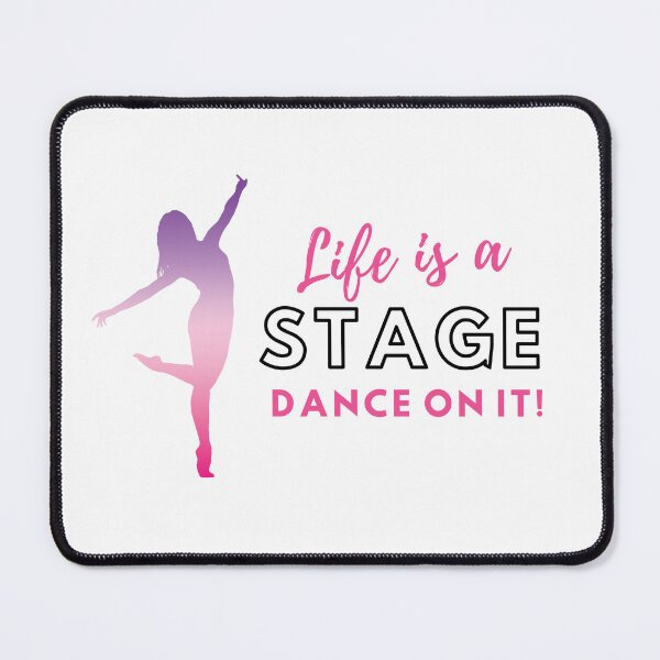 Item preview, Life is a Stage - Dance on it! designed and sold by balletart.