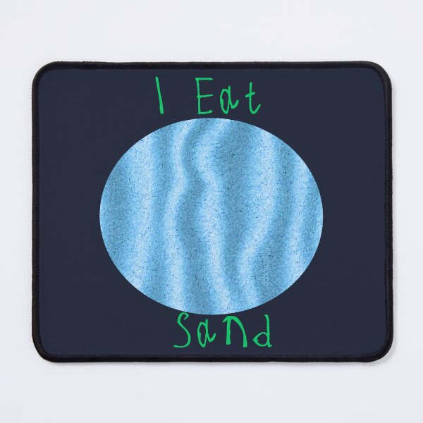 Item preview, I Eat Sand designed and sold by kinpirks.