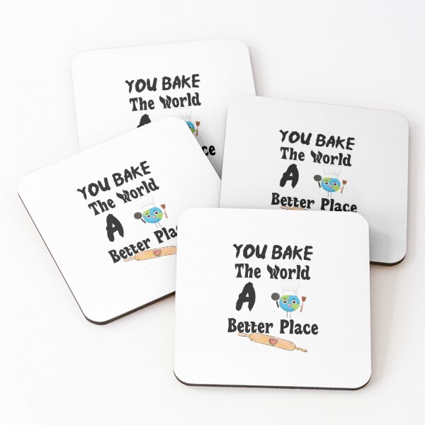 Item preview, You Bake The World A Better Place designed and sold by MrMedy.