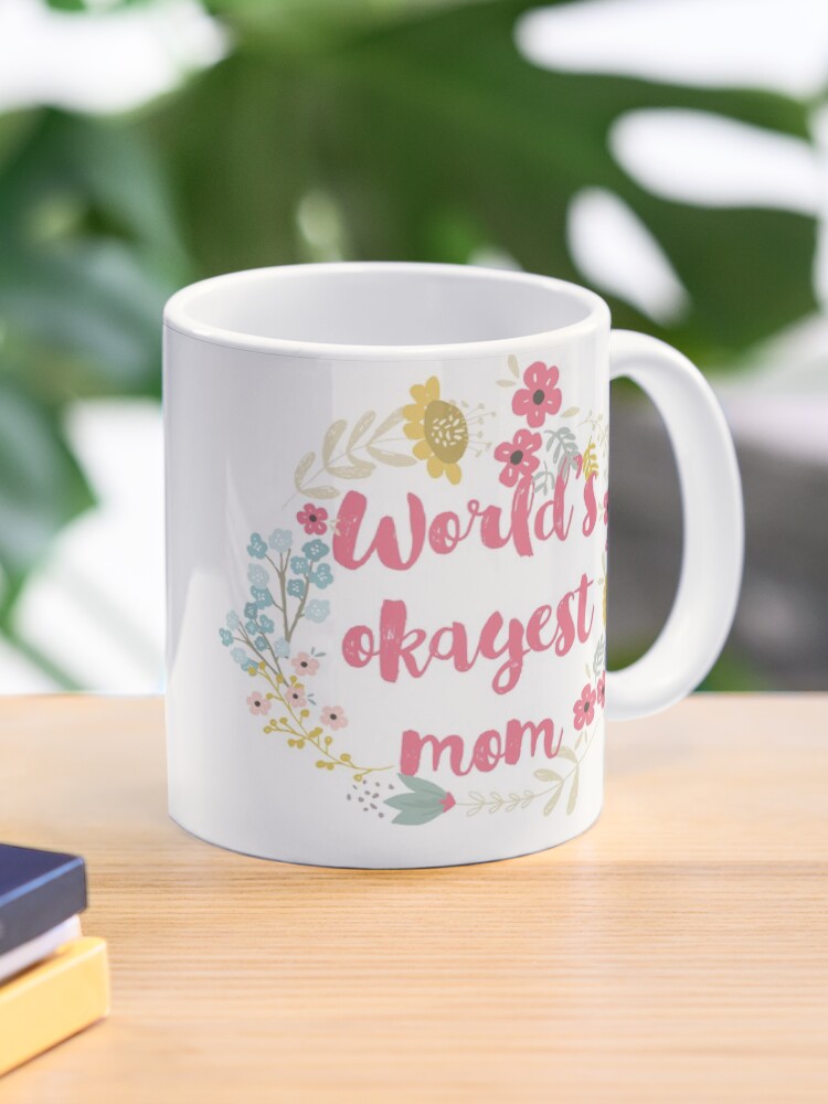 world's okayest mom mug