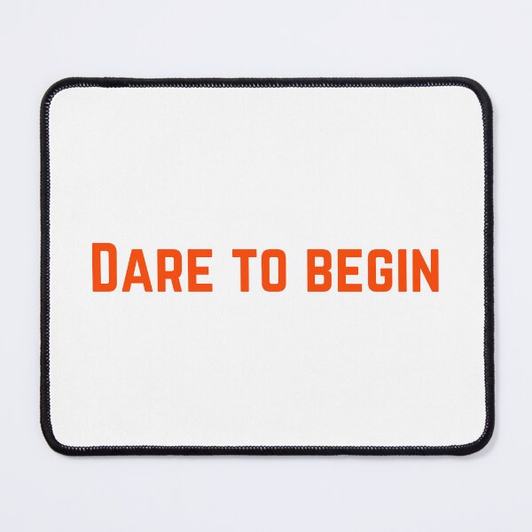 Item preview, Dare to begin quotes design designed and sold by Arulsanthosh.