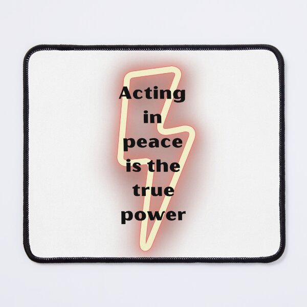 Item preview,  'Acting in Peace Is the True Power' T-shirt and more. designed and sold by TeeAauthenticF.