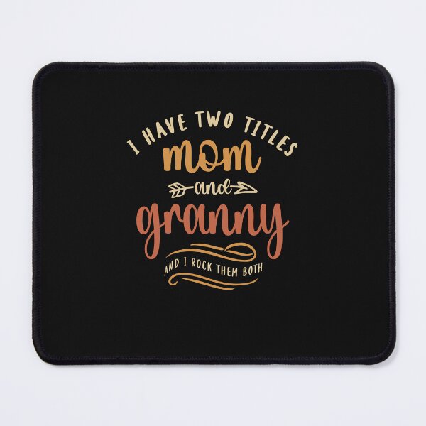 Item preview, I Have Two Titles Mom and Granny Funny Grandma designed and sold by cidolopez.