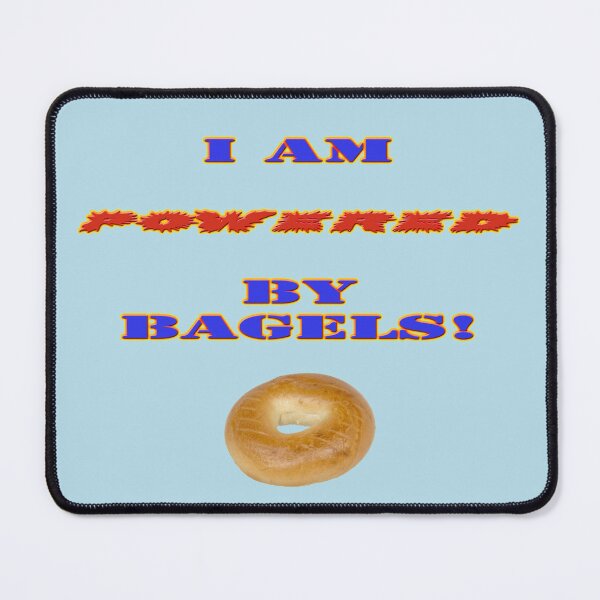 Item preview, I am Powered by Bagels designed and sold by Frankie Cat Photography.