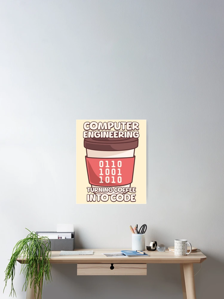 Thumbnail 2 of 3, Poster, Computer Engineering: Turning Coffee Into Code designed and sold by PMCreative.