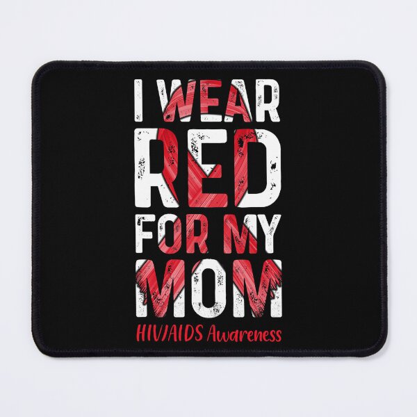 Item preview, I Wear Red For My Mom - HIV AIDS Awareness designed and sold by EagmianPheolea.
