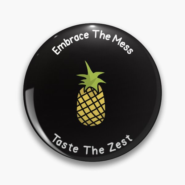 Item preview, Pineapple "Embrace the Mess, Taste the Zest"  designed and sold by RoaringTees.