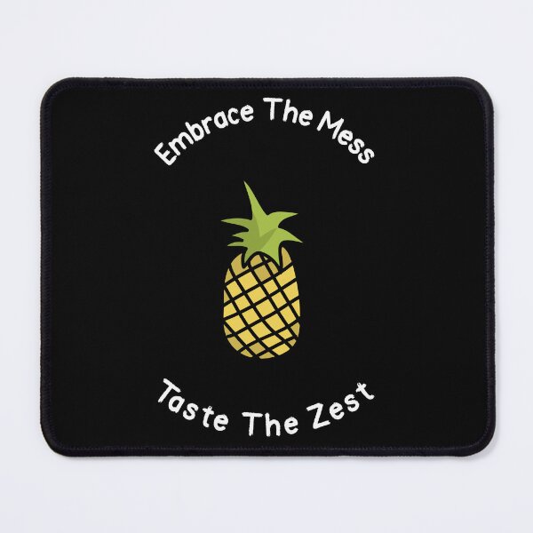 Item preview, Pineapple "Embrace the Mess, Taste the Zest"  designed and sold by RoaringTees.