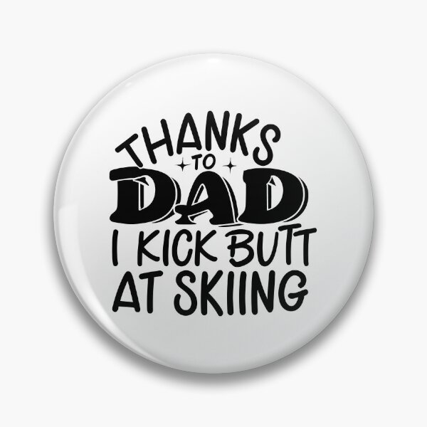 Item preview, Thanks To My Dad I Kick Butt At Skiing - black text design designed and sold by EmeraldeaArt.