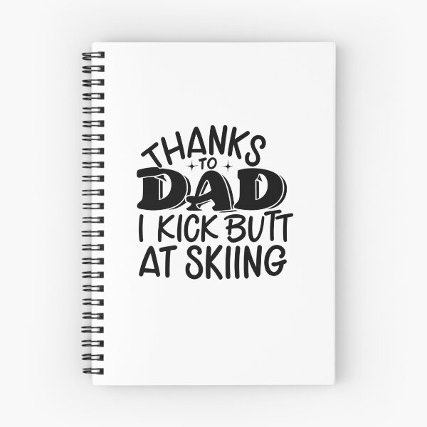 Item preview, Thanks To My Dad I Kick Butt At Skiing - black text design designed and sold by EmeraldeaArt.