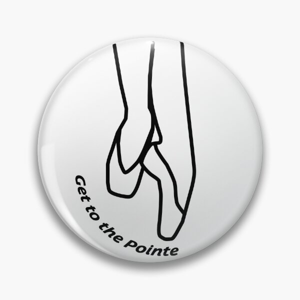 Item preview, Get To The Pointe designed and sold by PixHailDesigns.
