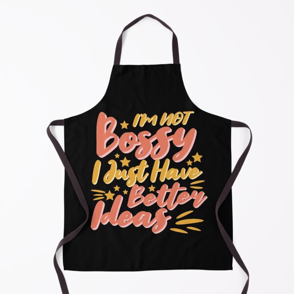 Item preview, I'm Not Bossy I Just Have Better Ideas! funny boss designed and sold by PMCreative.