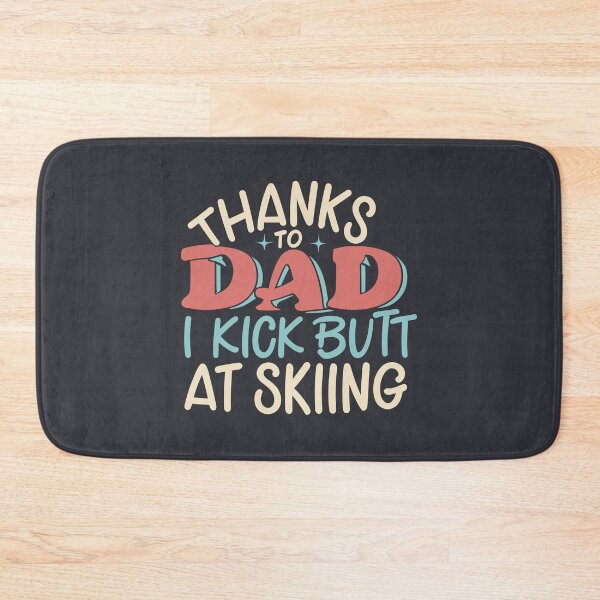 Item preview, Thanks To My Dad I Kick Butt At Skiing colored text design designed and sold by EmeraldeaArt.