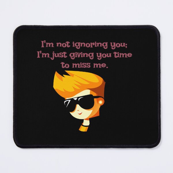 Item preview, I'm not ignoring you designed and sold by ColorfulTouches.