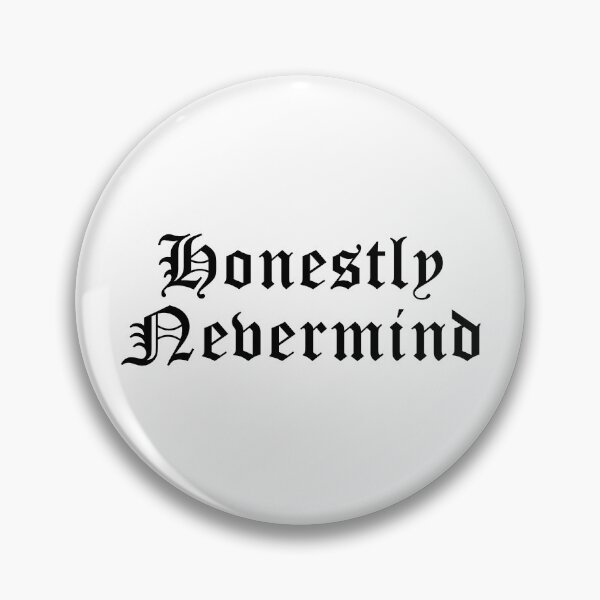 Item preview, Honestly Nevermind Merch Honestly Nevermind designed and sold by stpommerouge.