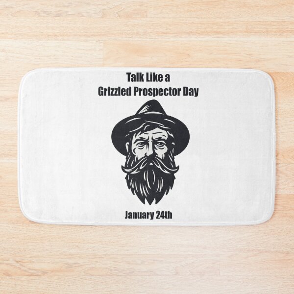 Item preview, Jan 24th - Talk Like a Grizzled Prospector Day designed and sold by CrankyOldDude.