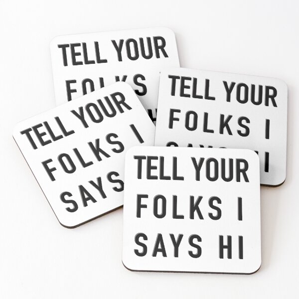 Item preview, Tell Your folks I Says Hi designed and sold by Ana Arleko.