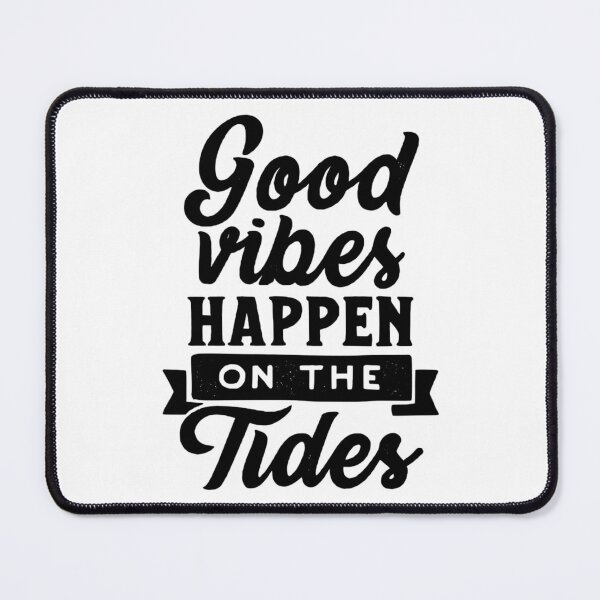 Item preview, Good vibes happen on the tides designed and sold by PrintopiaHaven.