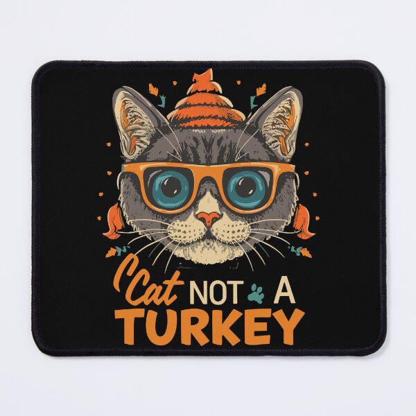 Item preview, Cat not a Turkey Thanksgiving  designed and sold by World-Store1.