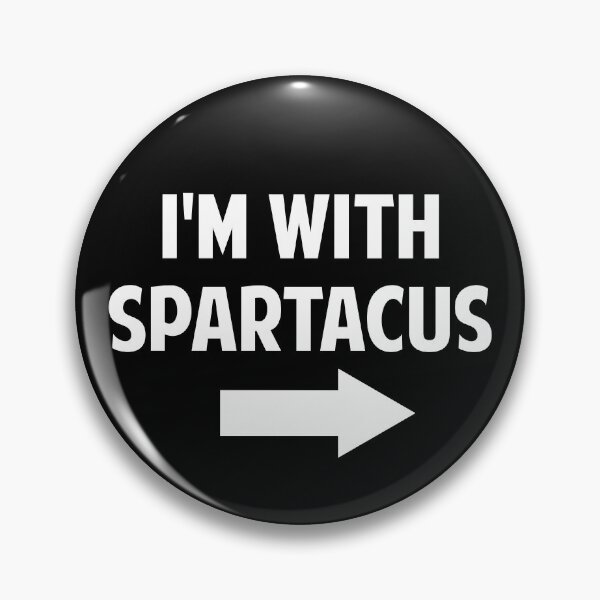 Item preview, I'm With Spartacus designed and sold by twHistory.