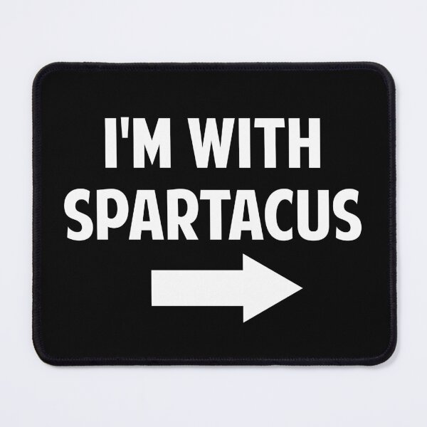 Item preview, I'm With Spartacus designed and sold by twHistory.