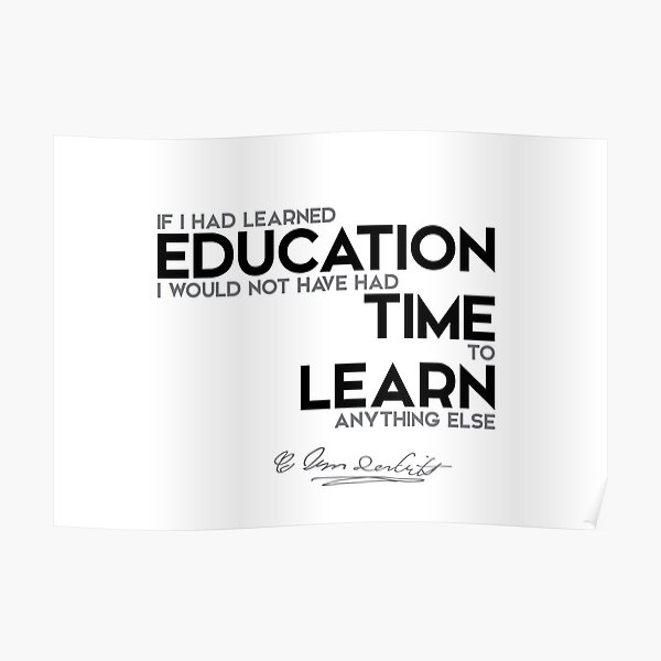 education: no time to learn anything else - cornelius vanderbilt Poster