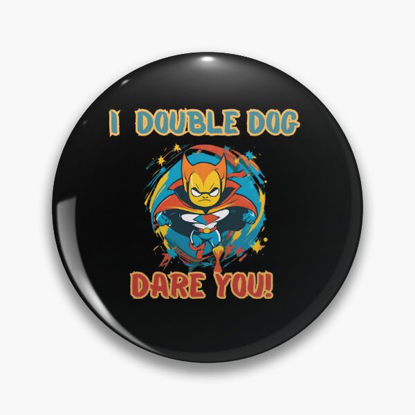 Item preview, I Double Dog dare you Comic Delight designed and sold by Journey-North.