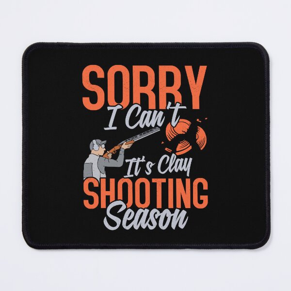 Item preview, Sorry I Can't It's Clay Shooting Season Trapshooting Clay designed and sold by Artee79.