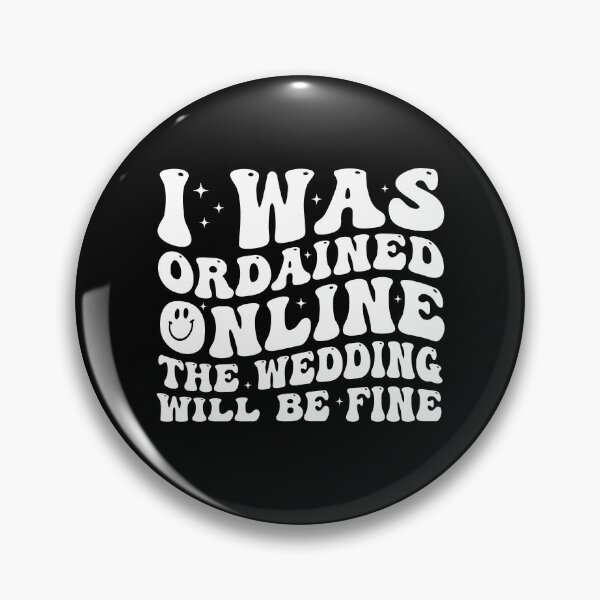 Item preview, I Was Ordained Online The Wedding Will Be Fine Minister designed and sold by Achrafdesign.