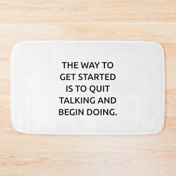 Item preview, The way to get started is to quit talking and begin doing. designed and sold by IMCDT.