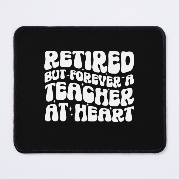 Item preview, Retired But Forever A Teacher At Heart Teaching Retirement designed and sold by Achrafdesign.