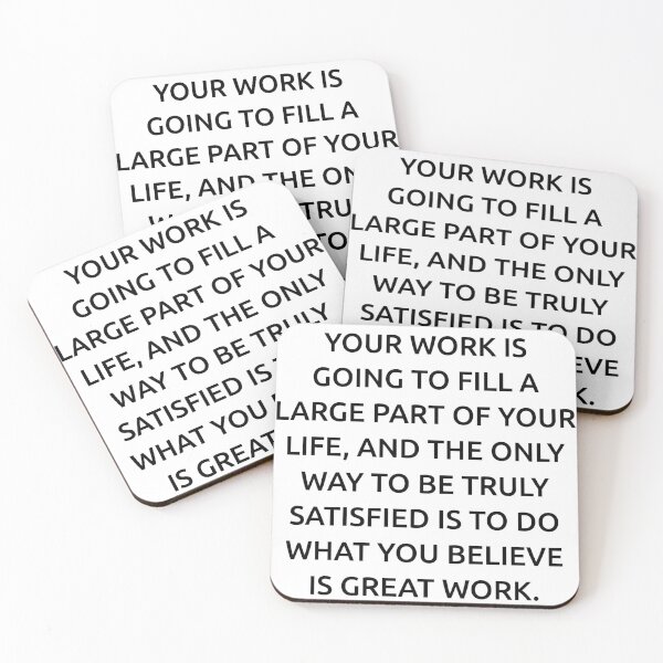 Item preview, Your work is going to fill a large part of your life, and the only way to be truly satisfied is to do what you believe is great work. designed and sold by IMCDT.