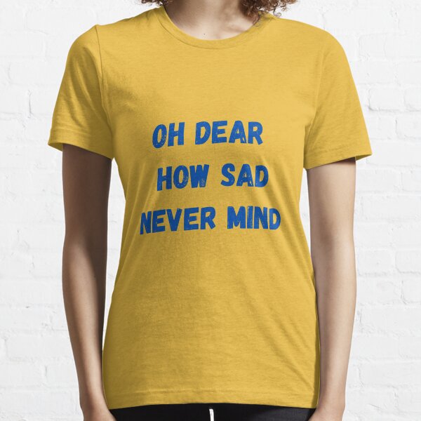 Item preview, Oh Dear How Sad Never Mind designed and sold by Anthony Hiorns.