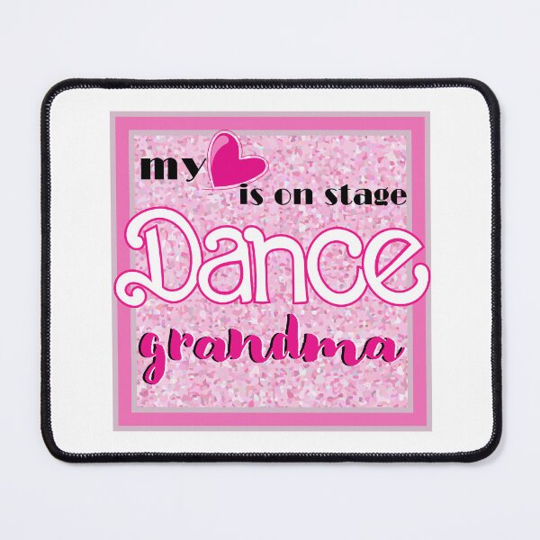 Item preview, Dance Grandma my heart is on stage  designed and sold by Fancyc.