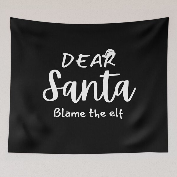 Item preview, Dear Santa blame the elf designed and sold by OLIHESSEL.