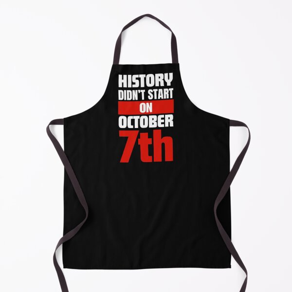 Item preview, History didnt start on October 7th designed and sold by Randa Ranmania.