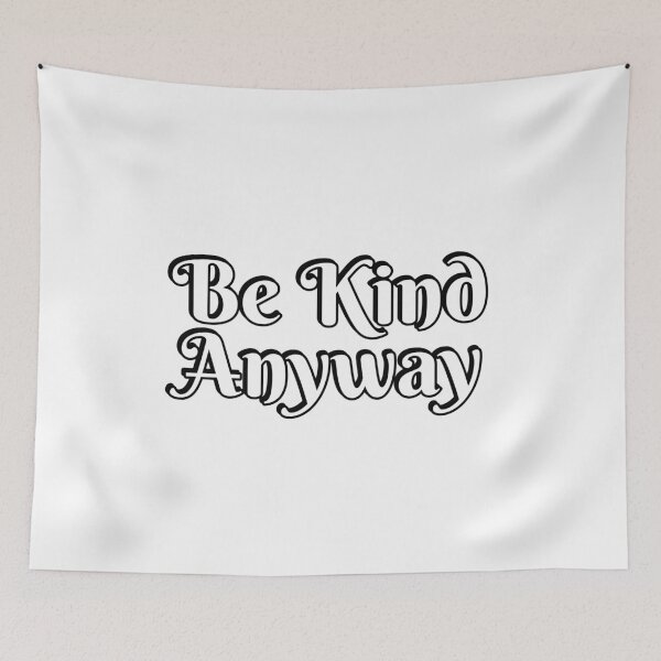 Item preview, Be Kind Anyway designed and sold by Inspirationmotivation.