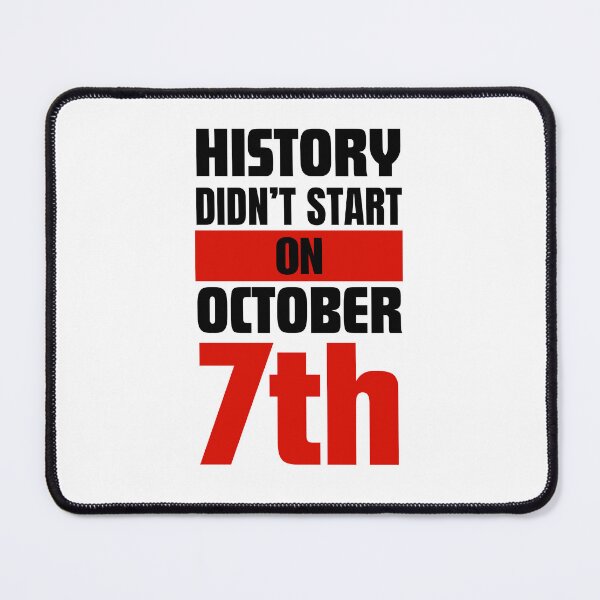 Item preview, History didn't start on October 7th designed and sold by Randa Ranmania.