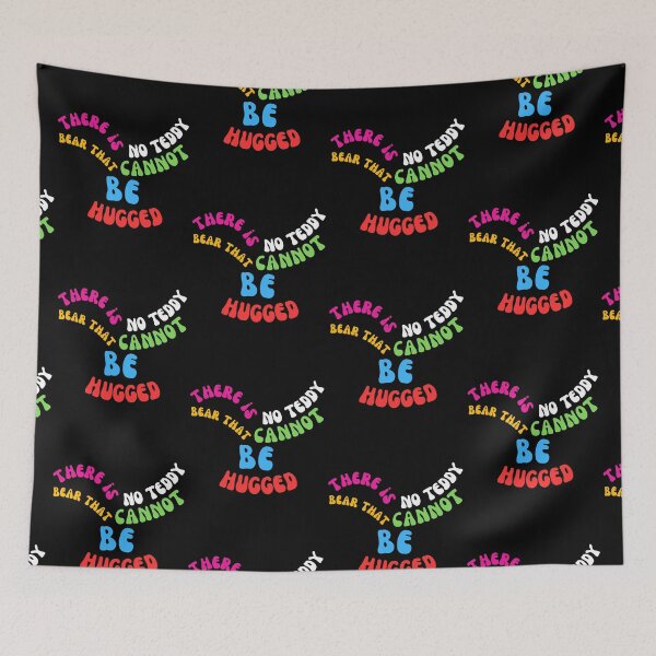 Item preview, THERE IS NO TEDDY BEAR THAT CANNOT BE HUGGED designed and sold by stas0810.