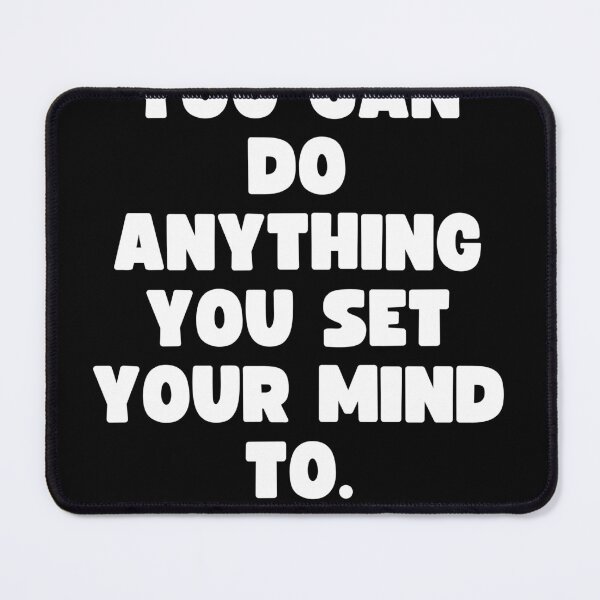 Item preview, You can do anything you set your mind to. designed and sold by Mizoandaliou.