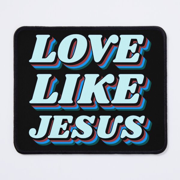 Item preview, Love Like Jesus designed and sold by SpiritualVision.
