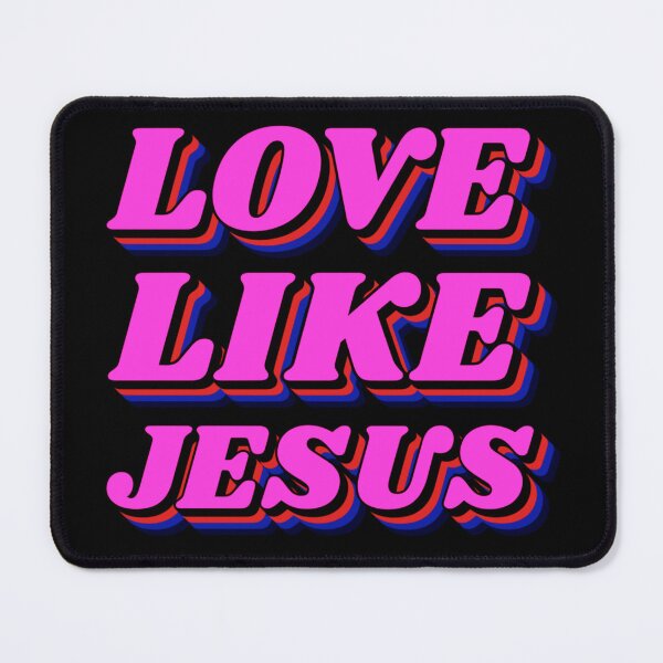 Item preview, Love Like Jesus designed and sold by SpiritualVision.