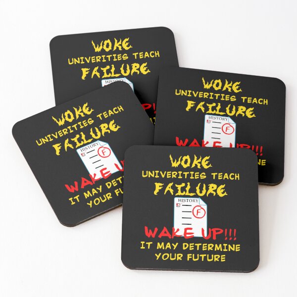 Item preview, WOKE Universities Teach Failure - History F - WAKE UP!!! It May Determine Your Future designed and sold by Oaks Creations.