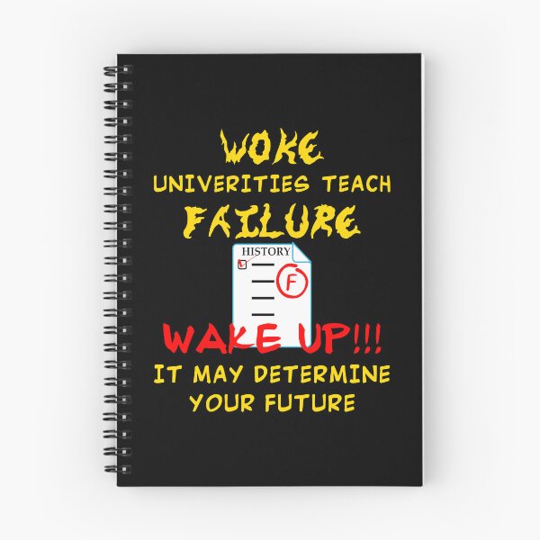 Item preview, WOKE Universities Teach Failure - History F - WAKE UP!!! It May Determine Your Future designed and sold by Oaks Creations.