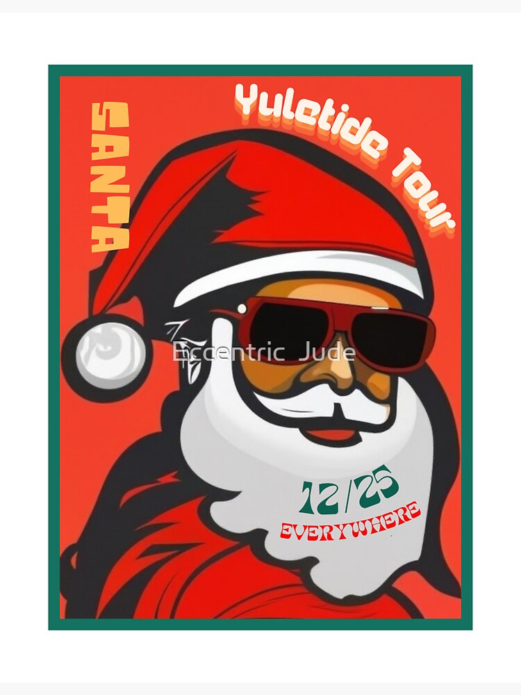 Artwork view, Santa: The Yuletide Tour designed and sold by Eccentric  Jude