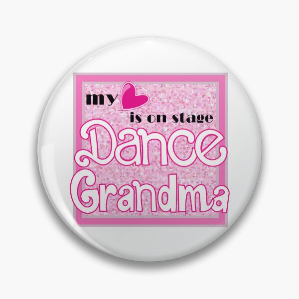 Item preview, Dance Grandma my heart is on stage 2 designed and sold by Fancyc.