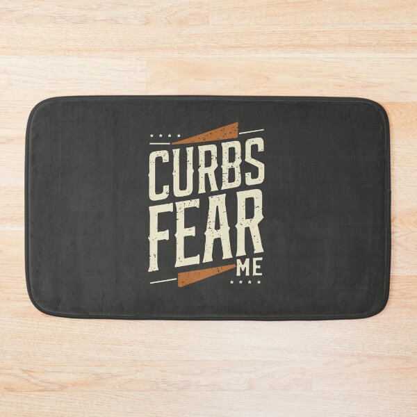 Item preview, Curbs Fear Me Driving designed and sold by SweetClicks123.